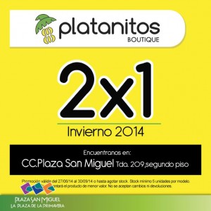 Plaza San Miguel – 2 x 1 en Platanitos